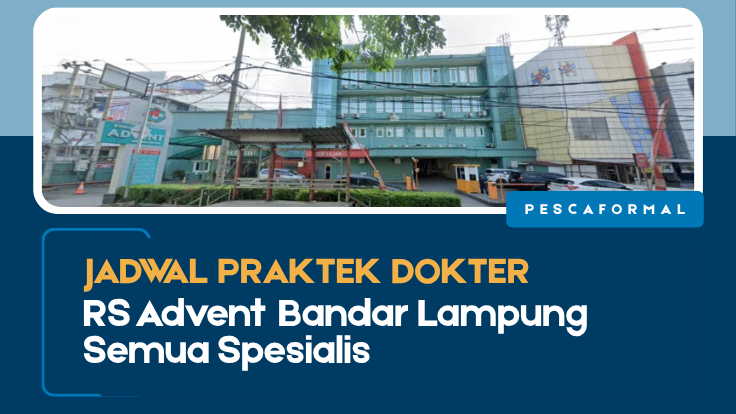 Jadwal Praktek Dokter RS Advent Bandar Lampung Semua Spesialis