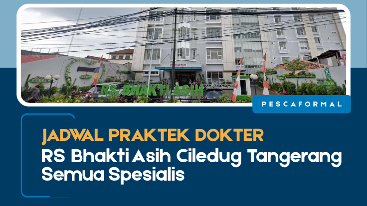 Jadwal Praktek Dokter RS Bhakti Asih Ciledug Tangerang Semua Spesialis