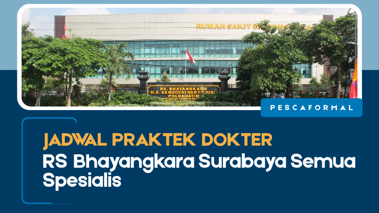 Jadwal Praktek Dokter RS Bhayangkara, Jadwal Praktek Dokter RS Bhayangkara Surabaya, RS Bhayangkara Surabaya