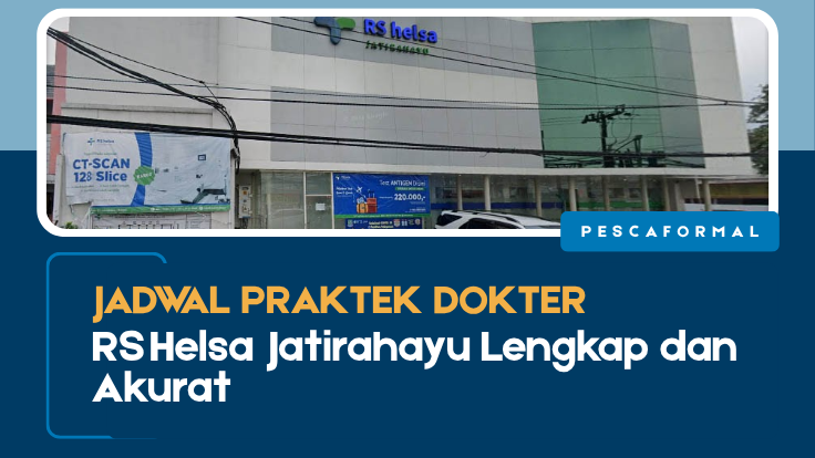 Jadwal Praktek Dokter RS Helsa Jatirahayu, Jadwal Praktek Dokter RS Helsa Jatirahayu, RS Helsa Jatirahayu
