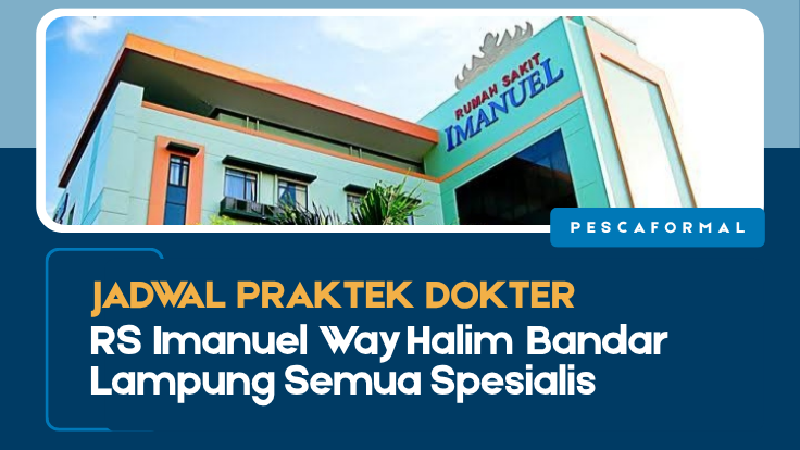 Jadwal Praktek Dokter RS Imanuel Way Halim Bandar Lampung Semua Spesialis