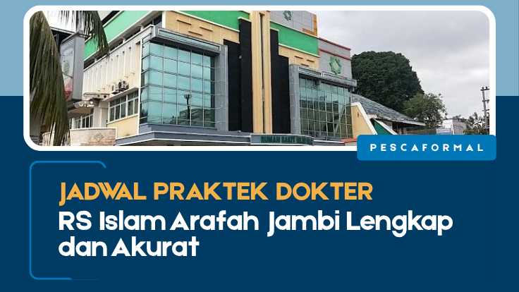 Jadwal Praktek Dokter RS Islam Arafah Jambi Lengkap dan Akurat