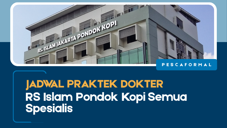Jadwal Praktek Dokter RS Islam Pondok Kopi, RS Islam Pondok Kopi