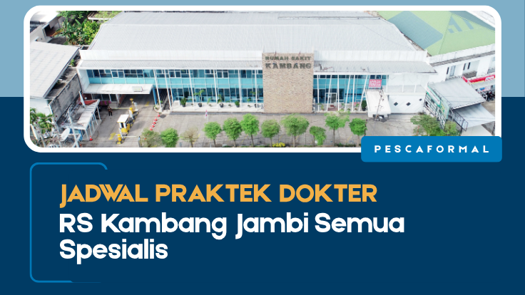 Jadwal Praktek Dokter RS Kambang Jambi Semua Spesialis
