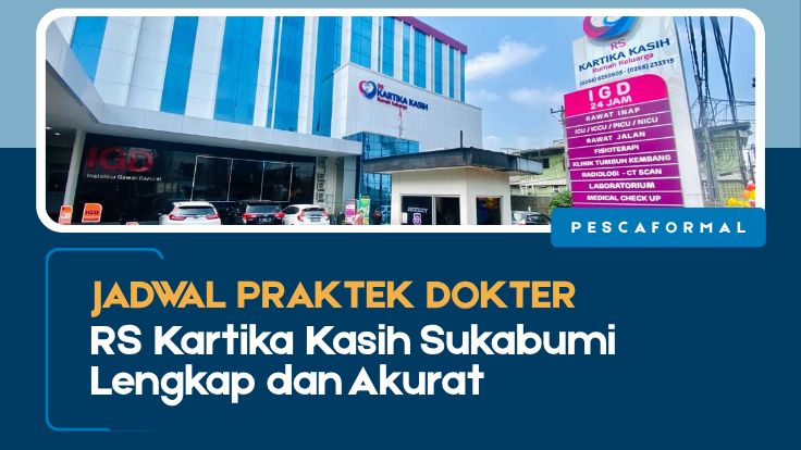 Jadwal Praktek Dokter RS Kartika Kasih, Jadwal Praktek Dokter RS Kartika Kasih Sukabumi, RS Kartika Sukabumi
