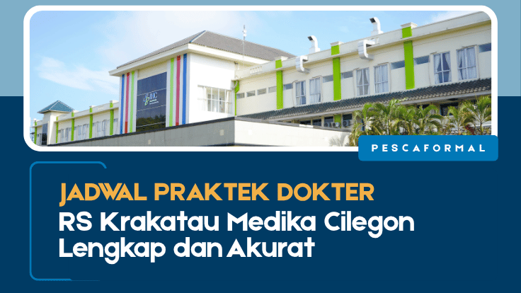 Jadwal Praktek Dokter RS Krakatau Medika Cilegon Lengkap dan Akurat