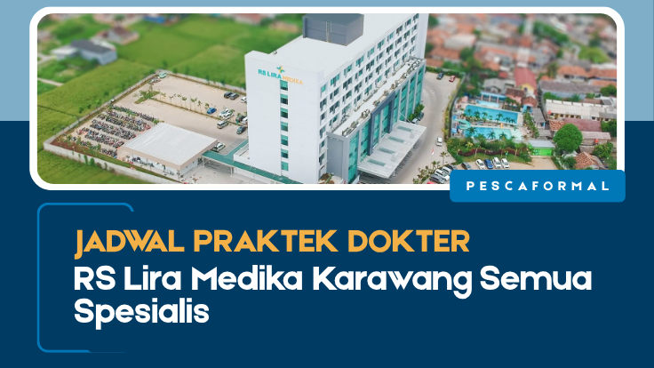 Jadwal Praktek Dokter RS Lira Medika Karawang Semua Spesialis