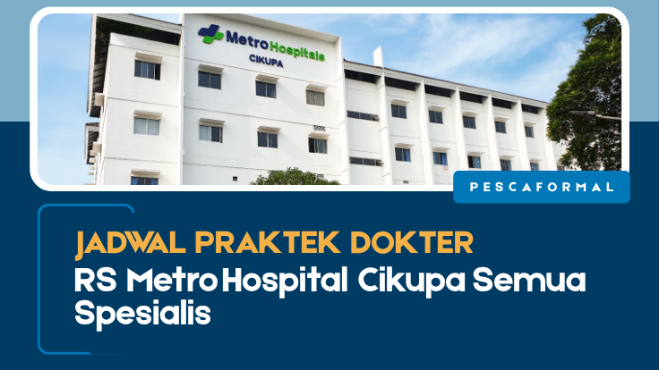 Jadwal Praktek Dokter RS Metro Hospital Cikupa Semua Spesialis