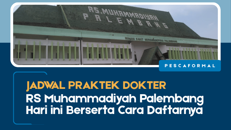 Jadwal Praktek Dokter RS Muhammadiyah,Jadwal Praktek Dokter RS Muhammadiyah Palembang, RS Muhammadiyah Palembang