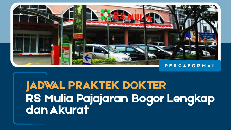 Jadwal Praktek Dokter RS Mulia Pajajaran Bogor Lengkap dan Akurat