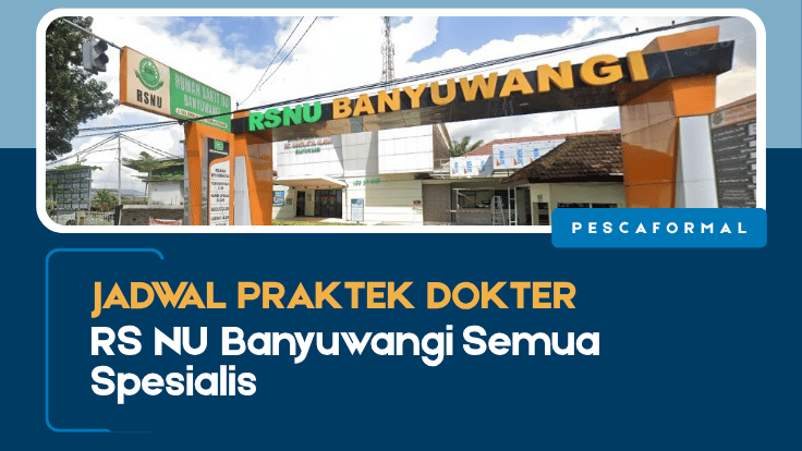 Jadwal Praktek Dokter RS NU Banyuwangi