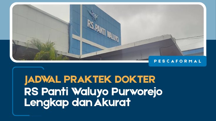 Jadwal Praktek Dokter RS Panti Waluyo, Jadwal Praktek Dokter RS Panti Waluyo Purworejo, RS Panti Waluyo Purworejo