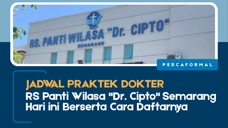 Jadwal Praktek Dokter RS Panti Wilasa Dr. Cipto,Jadwal Praktek Dokter RS Panti Wilasa Dr. Cipto Semarang, RS Panti Wilasa Dr. Cipto Semarang