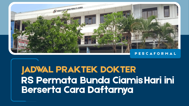 Jadwal Praktek Dokter RS Permata Bunda Ciamis Hari ini Berserta Cara Daftarnya