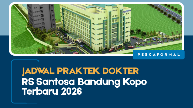Jadwal Praktek Dokter RS Santosa Bandung Kopo Terbaru 2026