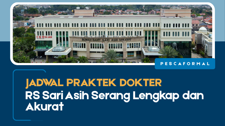 Jadwal Praktek Dokter RS Sari Asih, Jadwal Praktek Dokter RS Sari Asih Serang, RS Sari Asih Serang
