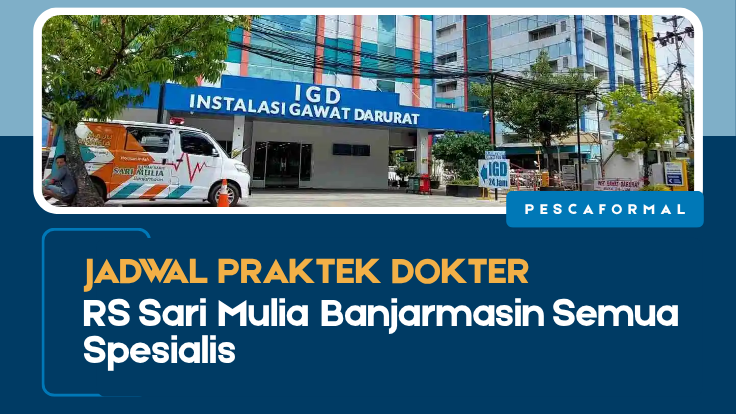 Jadwal Praktek Dokter RS Sari Mulia Banjarmasin Semua Spesialis