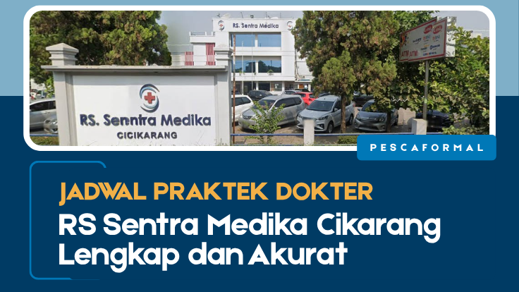 Jadwal Praktek Dokter RS Sentra Medika Cikarang Lengkap dan Akurat