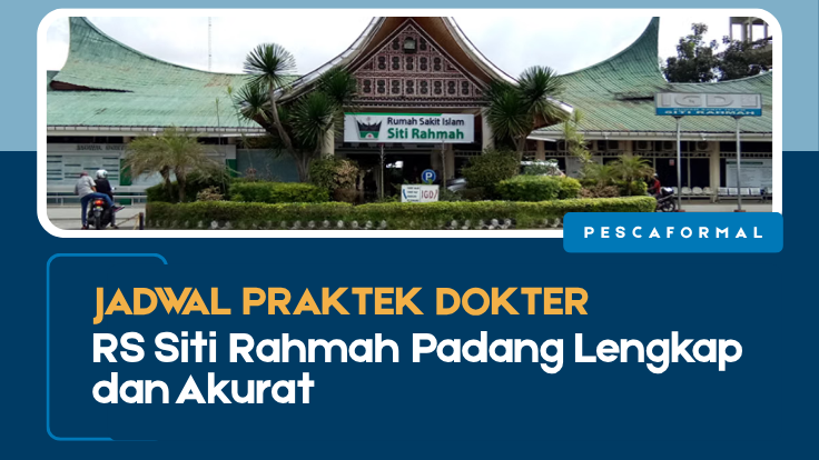 Jadwal Praktek Dokter RS Siti Rahmah Padang Lengkap dan Akurat