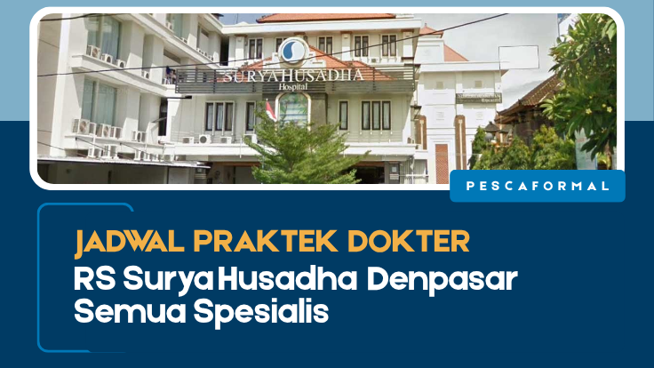 Jadwal Praktek Dokter RS Surya Husadha, Jadwal Praktek Dokter RS Surya Husadha Denpasar, RS Surya Husadha Denpasar