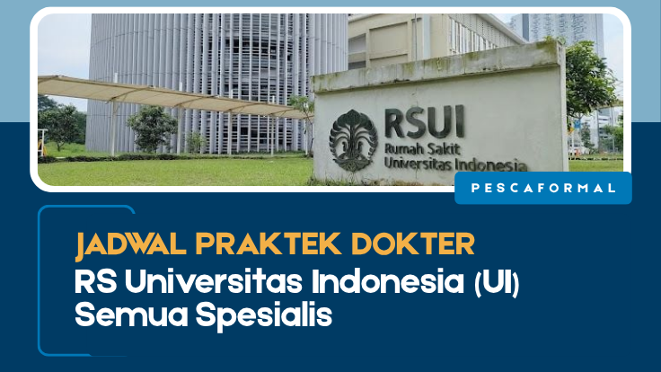 Jadwal Praktek Dokter RS Universitas Indonesia (UI) Semua Spesialis
