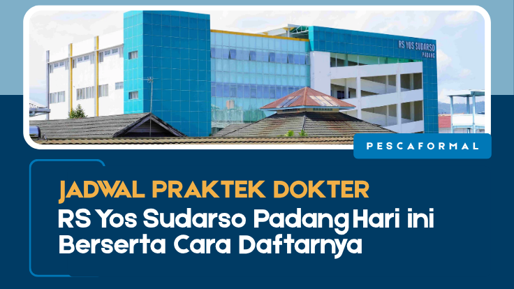 Jadwal Praktek Dokter RS Yos Sudarso Padang Hari ini Berserta Cara Daftarnya