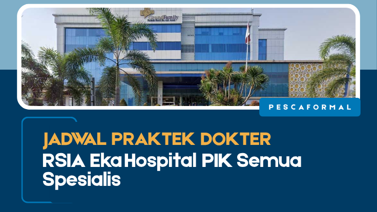 Jadwal Praktek Dokter RSIA Eka Hospital PIK Semua Spesialis