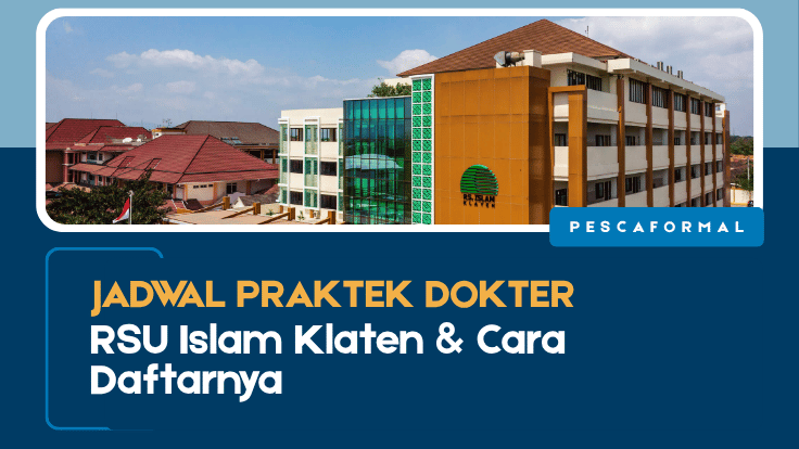 Jadwal Praktek Dokter RSU Islam Klaten & Cara Daftarnya