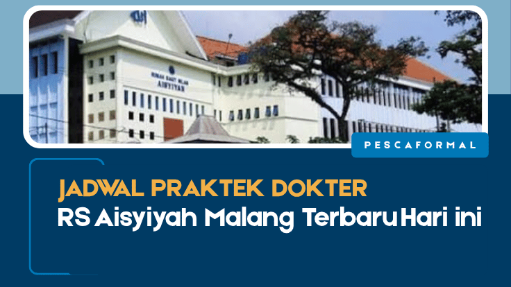 Jadwal Praktek RS Aisyiyah Malang