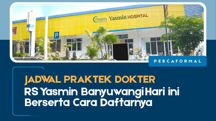 Jadwal Praktek Dokter RS Yasmin Banyuwangi